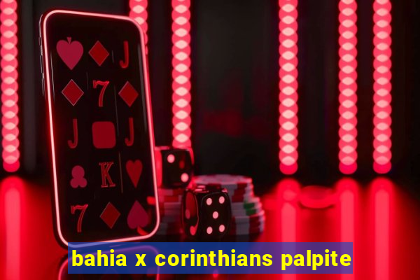 bahia x corinthians palpite